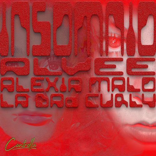 Alvee, Alexia Malo, La Bad Curly - Insomnio [CMX050]